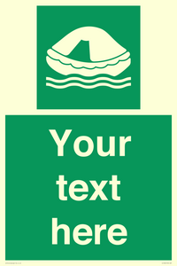 Custom sign safe condition Liferaft